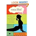 Yoga Bitch: One Woman's Quest to Conquer Skepticism, Cynicism, and Cigarettes on the Path to Enlightenment