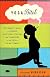 Yoga Bitch: One Woman's Quest to Conquer Skepticism, Cynicism, and Cigarettes on the Path to  Enlightenment