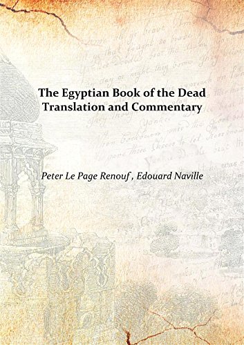 The Egyptian Book of the Dead Translation and Commentary 1904 [Hardcover]
