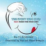 The Itchy Kids Club: Silly Poems for Itchy Kids