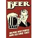 Beer - Poster (Beer - Helping Ugly People Have Sex Since 1862!) (Size: 24" x 36")