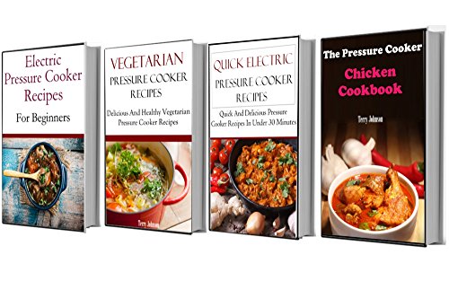 Electric Pressure Cooker Recipe Box Set: The Ultimate Pressure Cooker Box Set - Includes 4 Pressure Cooker Cookbooks