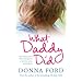 What Daddy Did: The Shocking True Story of a Little Girl Betrayed