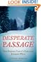 Desperate Passage: The Donner Party's Perilous Journey West