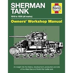 M4 Sherman Tank Owners' Workshop Manual: 1941 Onwards (All Variants)