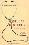 Ouilla ! docteur : Un m�decin au charbon