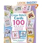 Cross Stitch Cards 100: Stitched Greetings for Every Occasion