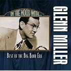 In the Mood with Glenn Miller: Best of the Big Band Era by  Glenn Miller 