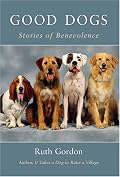 Good Dogs: Stories of Benevolence