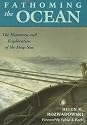 Fathoming the Ocean: The Discovery and Exploration of the Deep Sea