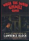 When the Sacred Ginmill Closes (Matthew Scudder Mysteries (Paperback))