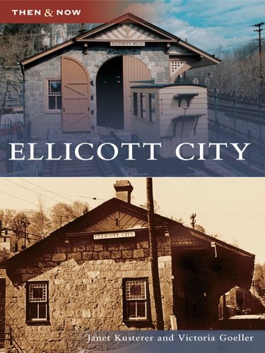 Ellicott City (Then and Now)