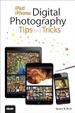 iPad and iPhone digital photography tips and tricks