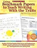 Using Benchmark Papers to Teach Writing with the Traits: Grades K-2 [With CDROM]