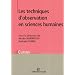 Les techniques d'observation en sciences humaines