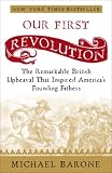 Our First Revolution: The Remarkable British Uprising That Inspired America's Founding Fathers