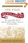 Our First Revolution: The Remarkable British Upheaval That Inspired America's Founding Fathers
