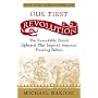 Our First Revolution: The Remarkable British Upheaval That Inspired America's Founding Fathers