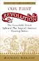Our First Revolution: The Remarkable British Upheaval That Inspired America's Founding Fathers