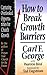 How to Break Growth Barriers: Capturing Overlooked Opportunities for Church Growth