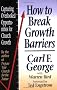 How to Break Growth Barriers: Capturing Overlooked Opportunities for Church Growth