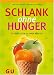 Produkt-Bild: Schlank ohne Hunger. So &uuml;berlisten Sie Ihren Appetit