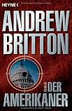 Der Amerikaner: Roman - Andrew Britton