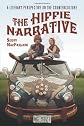 The Hippie Narrative: A Literary Perspective on the Counterculture