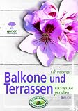 Balkone und Terrassen naturnah gestalten - Karl Ploberger