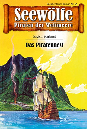 Seewölfe - Piraten der Weltmeere 65: Das Piratennest (German Edition)