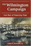 The Wilmington Campaign: Last Departing Rays of Hope
