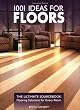 1001 Ideas for Floors: The Ultimate Sourcebook: Flooring Solutions for Every Room