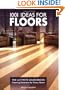 1001 Ideas for Floors: The Ultimate Sourcebook: Flooring Solutions for Every Room