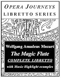 The Magic Flute (Opera Journeys Libretto Series)