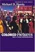 Colored Pictures: Race and Visual Representation