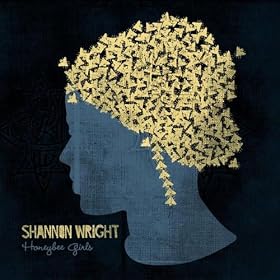 Honeybee Girls   Shannon Wright