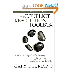 The Conflict Resolution Toolbox: Models and Maps for Analyzing, Diagnosing, and Resolving Conflict