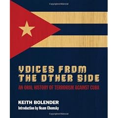 Voices from the Other Side: An Oral History of Terrorism Against Cuba