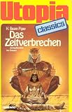 Produkt-Bild: Das Zeitverbrechen (Zeitpolizisten im Einsatz) (Utopia Classics)