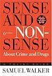 Sense and Nonsense About Crime and Drugs: A Policy Guide