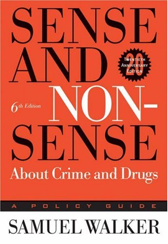 City Travel Guides Discounted  Books : Sense and Nonsense About Crime and Drugs: A Policy Guide