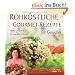 Rohk�stliche Gourmet-Rezepte - f�r Genie�er