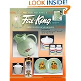 Anchor Hocking's Fire-King & More, 4th Edition by Florence