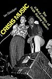 Crisis Music: The Cultural Politics of Rock Against Racism