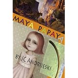 Maya Papaya ~ JC Andrijeski