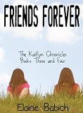 Friends Forever: Two Novels
