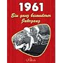 1961: Ein ganz besonderer Jahrgang von Gerald Drews