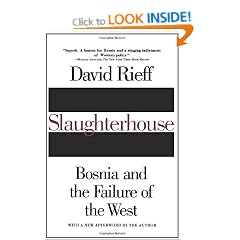 Slaughterhouse: Bosnia and the Failure of the West