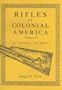 Rifles of Colonial America, Vol. 2