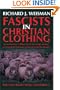 Fascists in Christian Clothing: The Vast Right Wing Conspiracy